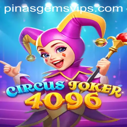 Explore the Wondrous World of CircusJoker4096 with PINASGEMS
